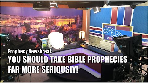 You Should Take Bible Prophecies More Seriously!