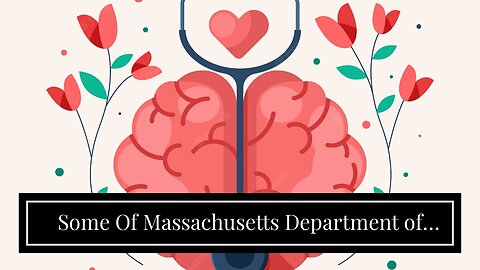 Some Of Massachusetts Department of Mental Health - Mass.gov