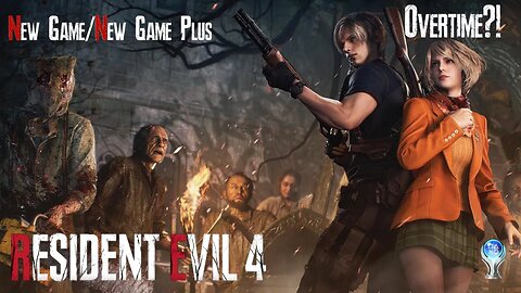 Resident Evil 4 Remake - Part 3 - 2nd playthrough (New Game Plus/Trophy clean up) Challenge Run