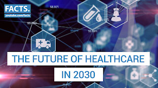 The future of healthcare in the year 2030