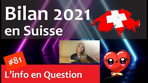 🇨🇭 Bilan 2021 en Suisse - avec mon message perso à la fin.