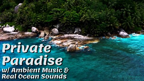 Your Own Private Paradise Where You Hear Ambient Music and Real Ocean Waves | Calming | Island |