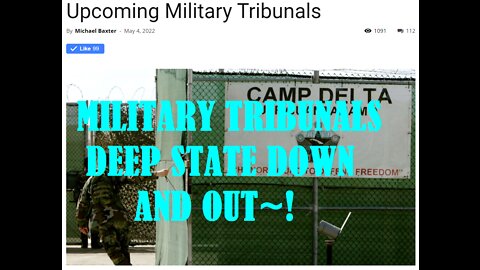 ON DECK: MILITARY TRIBUNALS & SOLID PROOF OF DEEP STATE GUILT.