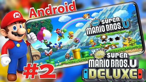 Playing New Super Mario Bros. U Deluxe on Android/iOS YUZU & Skyline Emulator