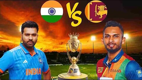 INDIA vs SRI LANKA Final Match Live - IND vs SL Asia cup Live Score