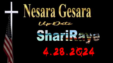 New ShariRaye Update - Nesara Gesara 4.28.2Q24