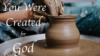 You Were Created for God