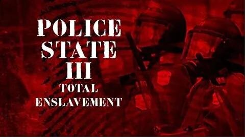 Police State 3 - Total Enslavement