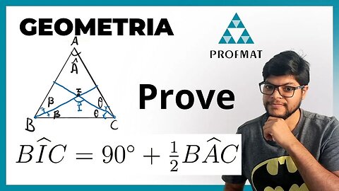 Prove que BIC = 90° + 1/2BÂC | Profmat Geometria | Se I é o ponto de interseção das bissetrizes