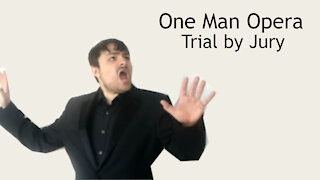 Biased jury await the defendant - One man Opera - Trial by Jury