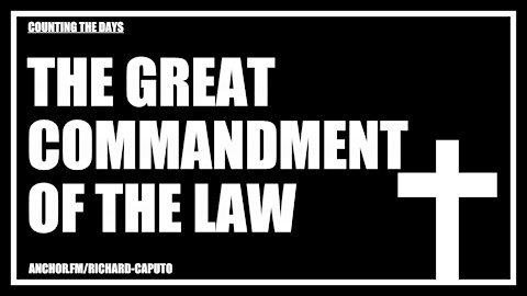 The Great Commandment of the Law