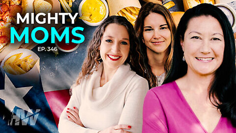 EPISODE 346: MIGHTY MOMS
