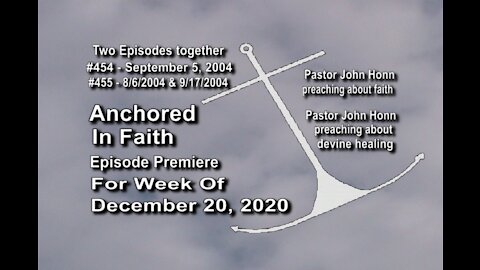 Week of December 20, 2020 - Anchored in Faith Episode Premiere