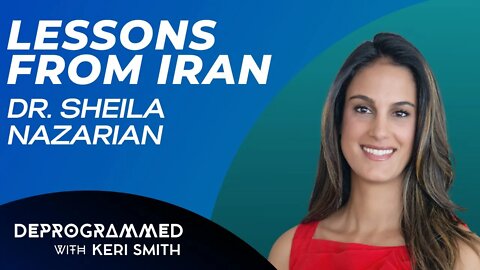 Deprogrammed - Lessons from Iran - Sheila Nazarian