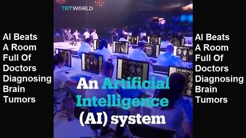 AI Beats A Room Full Of Doctors Diagnosing Brain Tumors by TNTWorld
