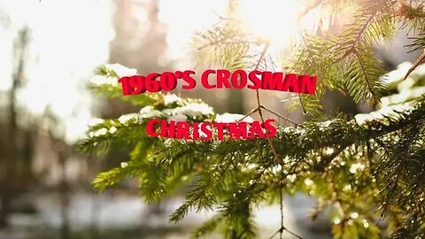 1960's CROSMAN CHRISTMAS