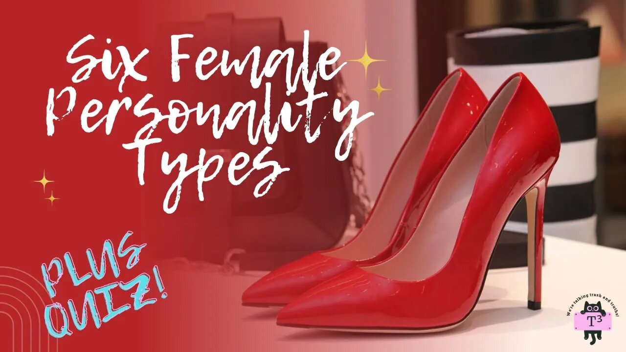 The Six Female Personality Types Quiz