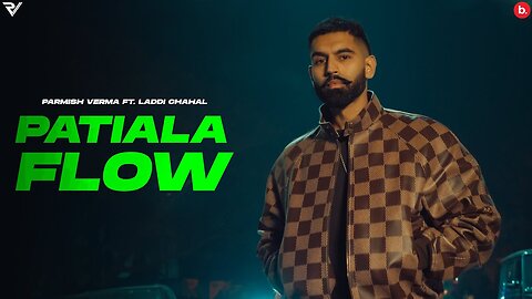 Patiala Flow _ Parmish Verma _ Laddi Chahal _ Y Hate_ EP _ Punjabi Song 2024-(1080p)