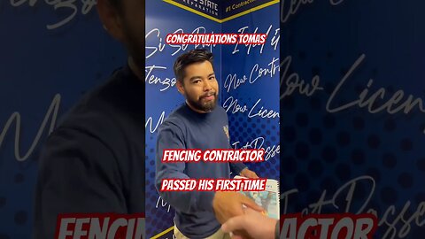 Fencing Contractor: Passed Contractors License Exams The FIRST TIME
