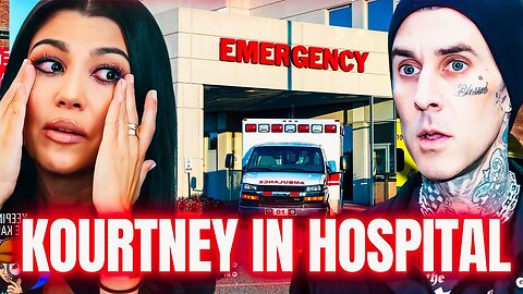 Kourtney CONFIRMED In Hospital|Reports Say Early Birth Necessary|Travis Waits 4 Miracle…