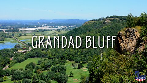 Grandad Bluff: The MOST Scenic View in Wisconsin