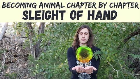 Sleight of Hand - Becoming Animal by David Abram - Spiritual Ecology Course