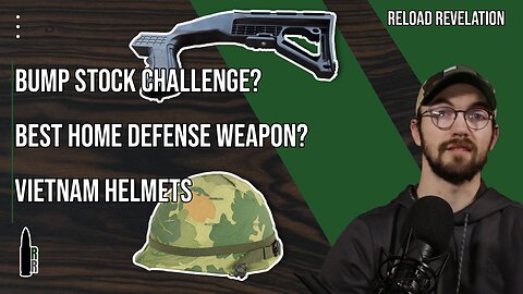 Bump stock challenge? Best home defense gun, and the Helmet of Vietnam — R&R