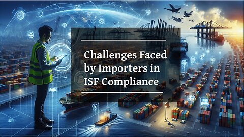 Strategies for Importers in Meeting ISF Requirements