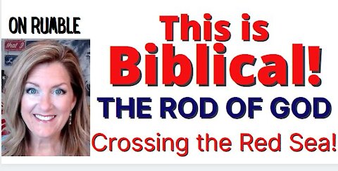 This is Biblical - the Rod of God - Moses & the Red Sea 1-13-21