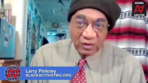 AA-127 Larry Pinkney talks COINTELPRO, January 6th, Unity, & More