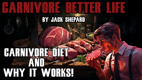 The Surprising Truth Behind the Carnivore Diet and Why It Works! - Carnivore Better Life