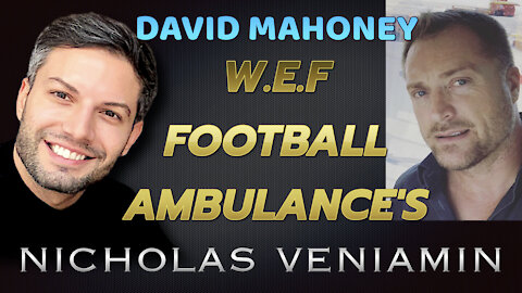 David Mahoney Discusses WEF, Football and Ambulance's with Nicholas Veniamin