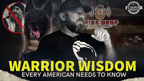 Mike Ritland: “Mike Drop” Shares Warrior Wisdom that Americans NEED to Know NOW!