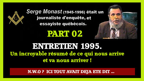 LE NOUVEL ORDRE MONDIAL...Part 02.Serge Monast connaissait le "Plan" (Hd 720)