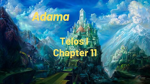 Adama - Telos I - Chapter 11