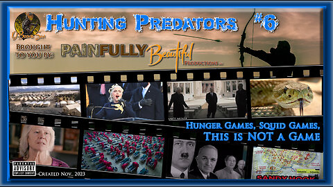 Hunting Predators 6 - Hunger Games, Squid Games ~ This is NOT a Game