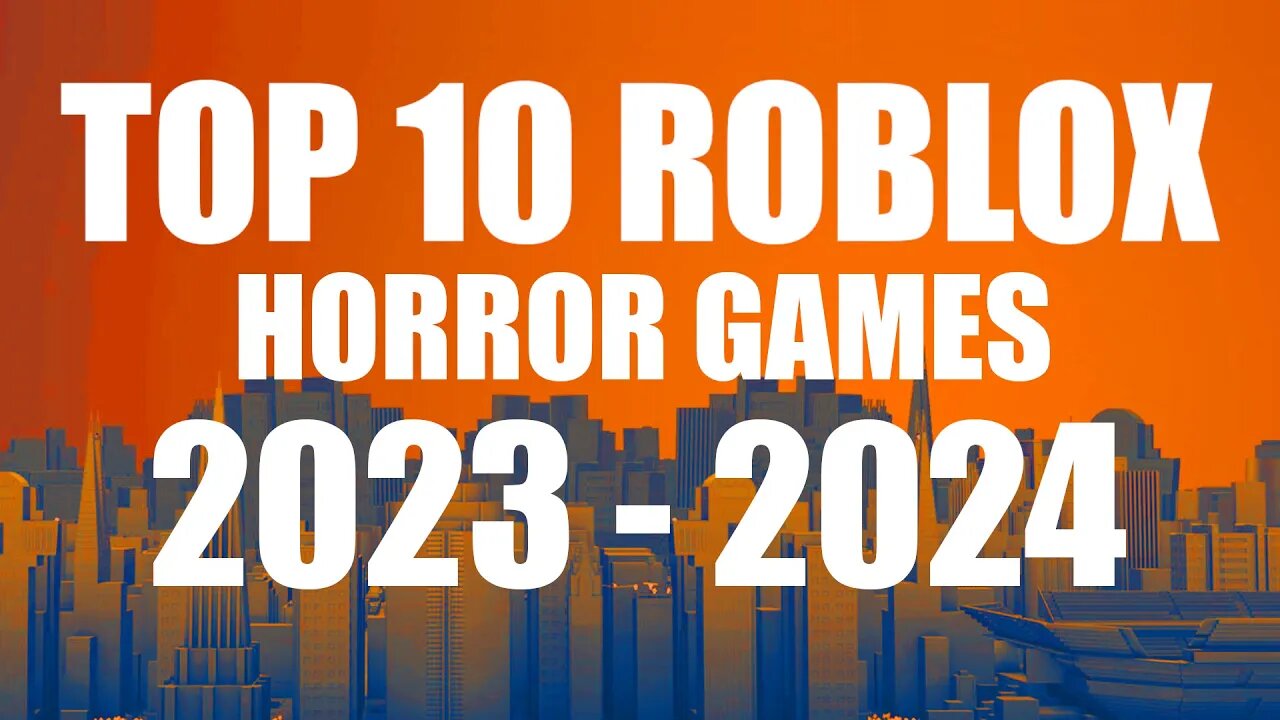 The 10 Best Scary Games On Roblox for 2023