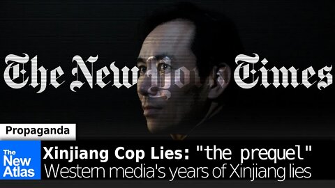 Xinjiang Cop - The Prequel: The Evolution of Western Anti-China Propaganda