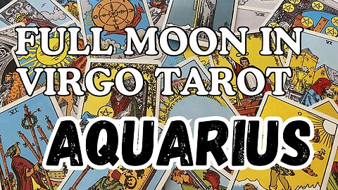 Aquarius ♒️- You’ve got the power! Full Moon 🌕 in Virgo tarot reading #aquarius #tarotary #tarot