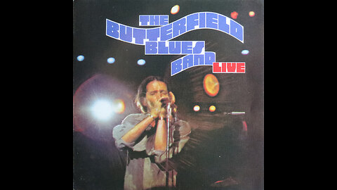 Butterfield Blues Band - Live (1970) [Complete 2019 CD Re-Issue]