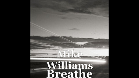 Sage of Quay™ - Mike Williams - BREATHE (Original Music)