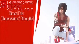 Mirror's Edge Catalyst: Closed Beta (Impression & Thoughts)