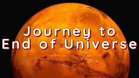 To the END of the Universe 4k Musical Journey