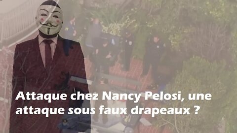 Attaque chez Nancy Pelosi !