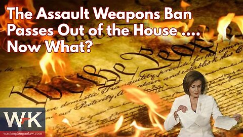 The Assault Weapons Ban Passes Out of the House....Now What?
