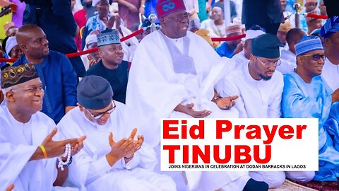 Eid Prayer in Lagos: President Tinubu Joins Nigerians in Celebration