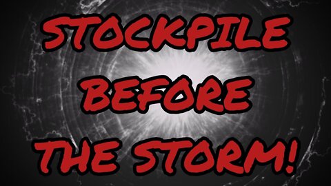 Storm Clouds Gathering! Stockpile While You Still Can! - Asymmetrical Preparedness