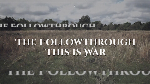 This is War - The Followthrough