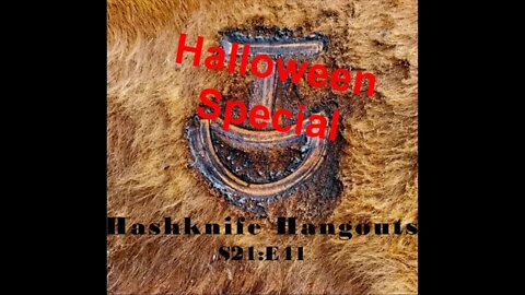 Halloween Special (Hashknife Hangouts - S21:E41)