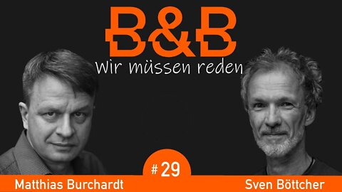 B&B #29 Burchardt & Böttcher - Matthias trifft Dirk Pohlmann